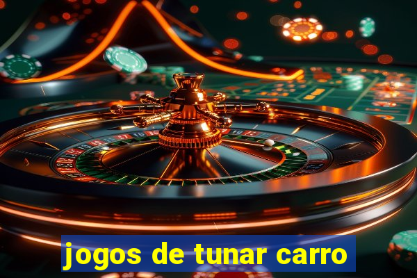 jogos de tunar carro